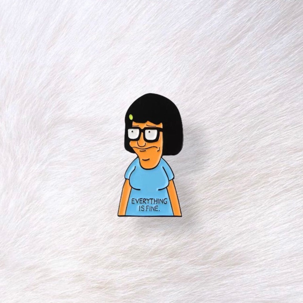 🎉 New Bob’s Burgers Tina Everything Is Fine Pin